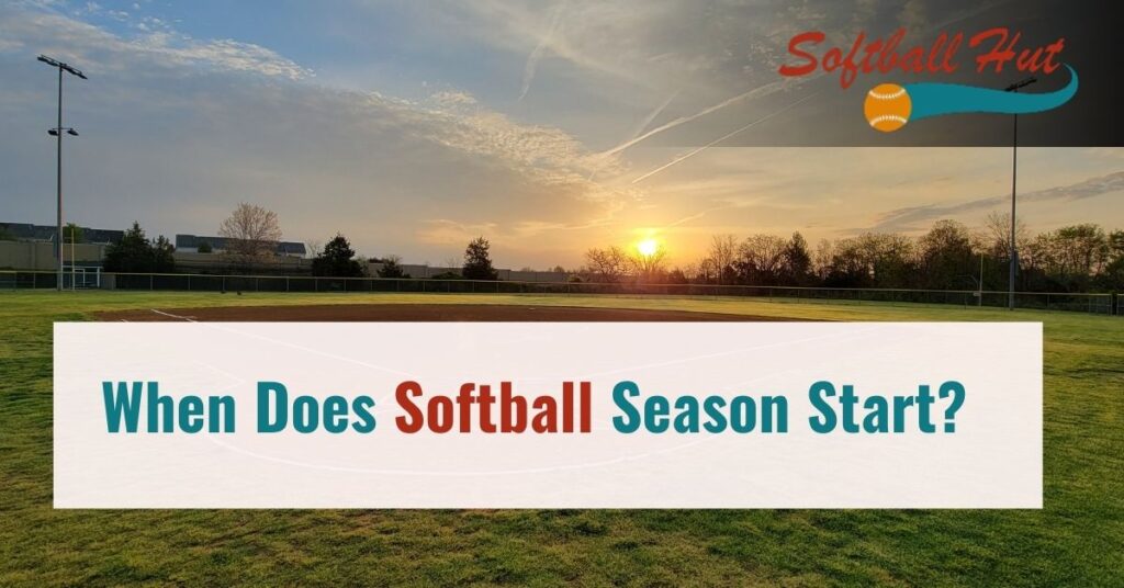 When Does Softball Season Start?