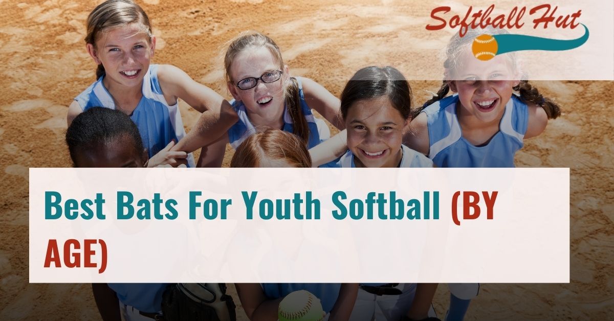 Best Bats For Youth Softball (BY AGE)